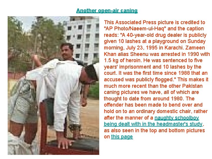 Another open-air caning This Associated Press picture is credited to "AP Photo/Naeem-ul-Haq" and the