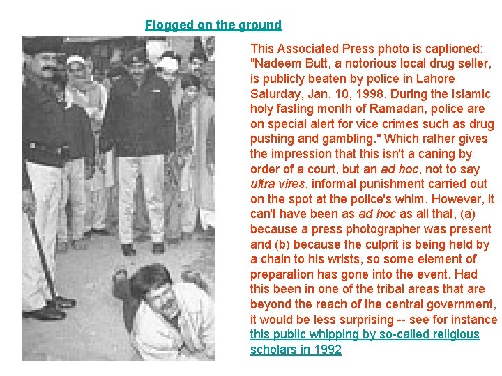 Flogged on the ground This Associated Press photo is captioned: "Nadeem Butt, a notorious