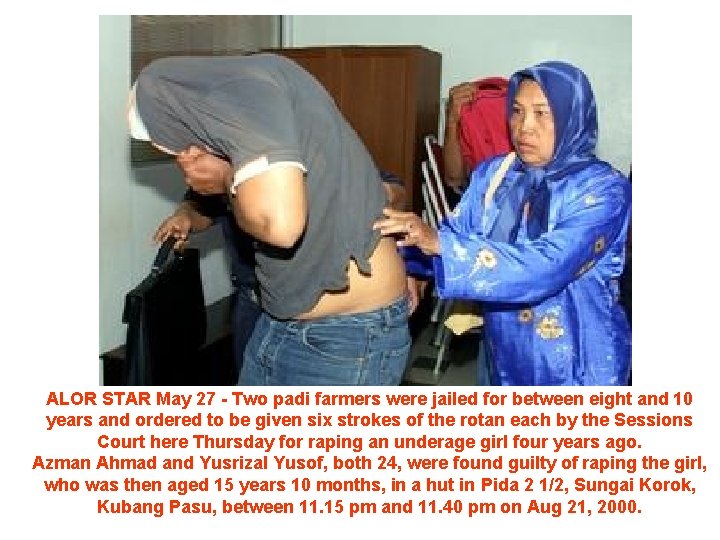 ALOR STAR May 27 - Two padi farmers were jailed for between eight and