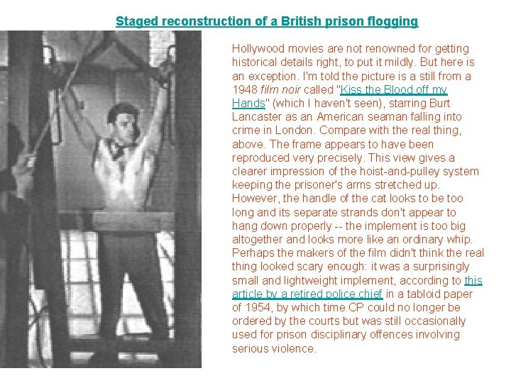 Staged reconstruction of a British prison flogging Hollywood movies are not renowned for getting