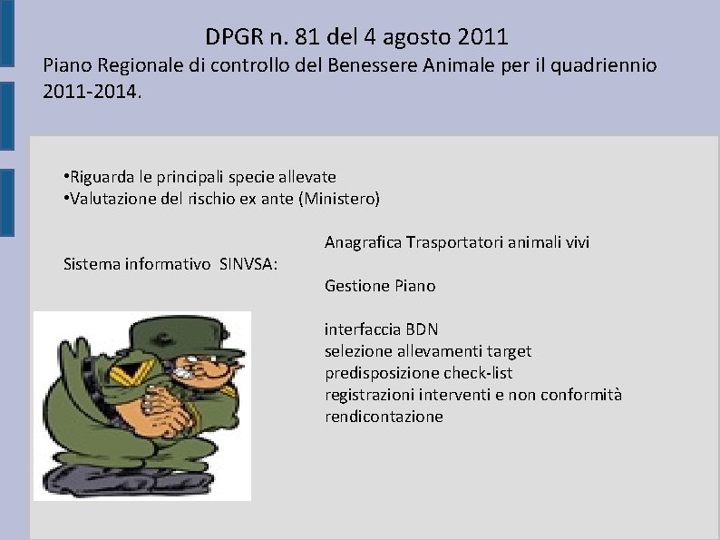 DPGR n. 81 del 4 agosto 2011 Piano Regionale di controllo del Benessere Animale