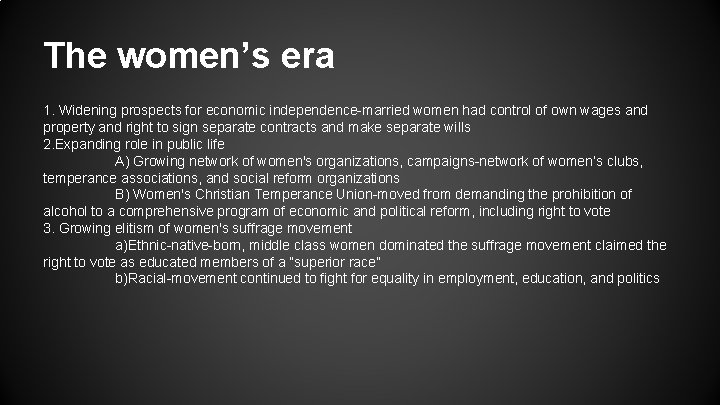 The women’s era 1. Widening prospects for economic independence-married women had control of own