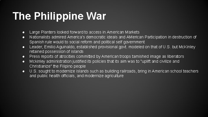 The Philippine War ● ● ● Large Planters looked forward to access in American