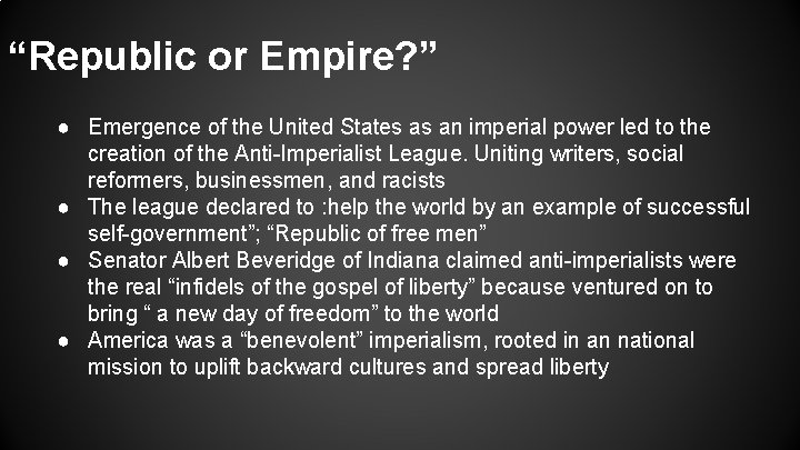 “Republic or Empire? ” ● Emergence of the United States as an imperial power