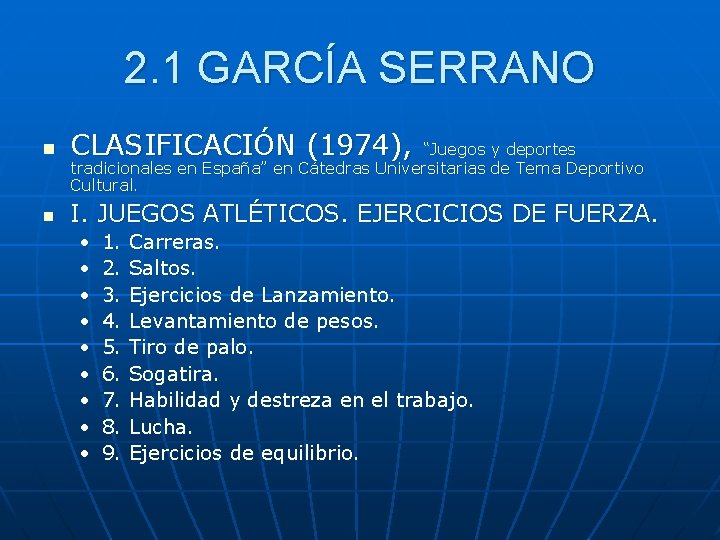 2. 1 GARCÍA SERRANO n CLASIFICACIÓN (1974), n I. JUEGOS ATLÉTICOS. EJERCICIOS DE FUERZA.