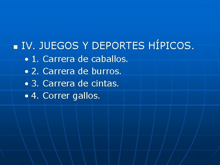 n IV. JUEGOS Y DEPORTES HÍPICOS. • 1. • 2. • 3. • 4.