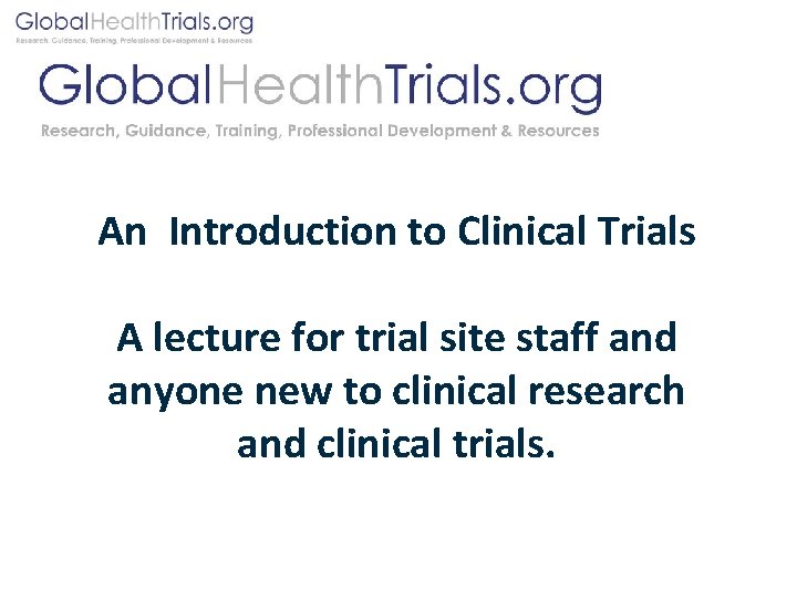 An Introduction To Clinical Trials A Lecture For