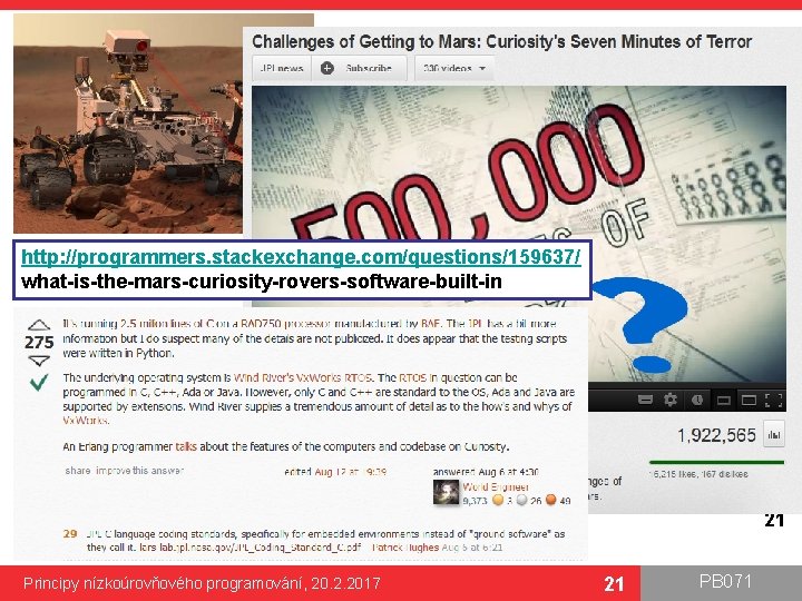 http: //programmers. stackexchange. com/questions/159637/ what-is-the-mars-curiosity-rovers-software-built-in 21 Principy nízkoúrovňového programování, 20. 2. 2017 21 PB