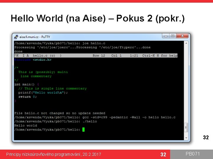 Hello World (na Aise) – Pokus 2 (pokr. ) 32 Principy nízkoúrovňového programování, 20. Hello World (na Aise) – Pokus 2 (pokr. ) 32 Principy nízkoúrovňového programování, 20.