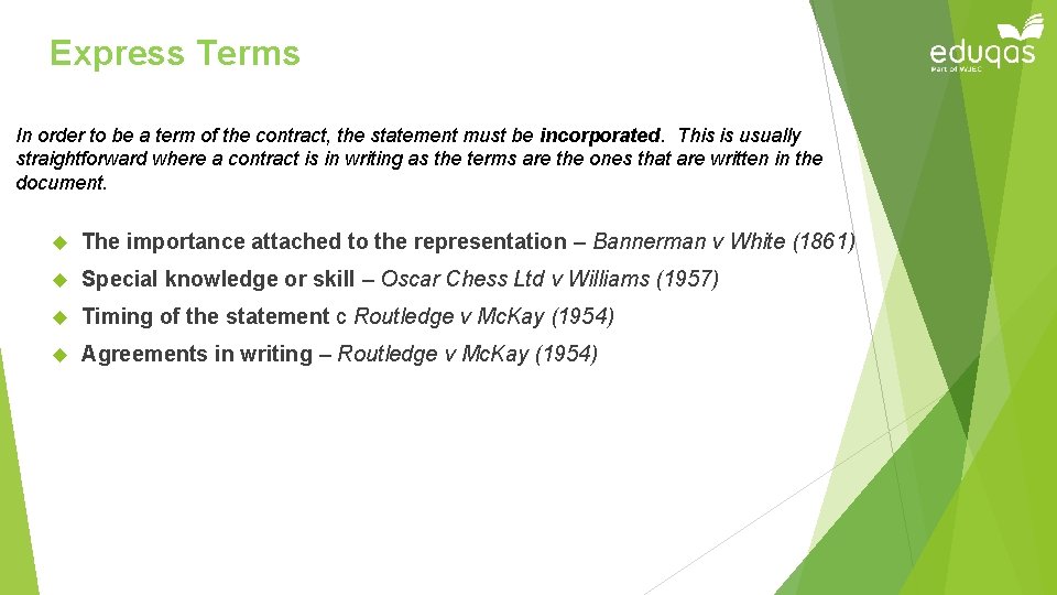 Express Terms In order to be a term of the contract, the statement must