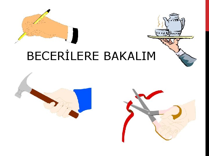 BECERİLERE BAKALIM 