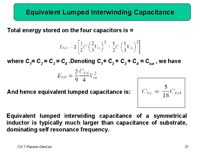 Equivalent Lumped Interwinding Capacitance Total energy stored on the four capacitors is = where