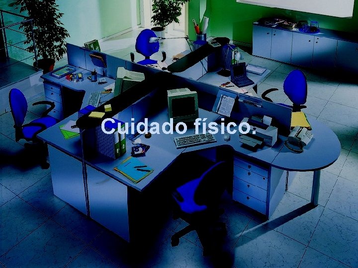 Cuidado físico. 