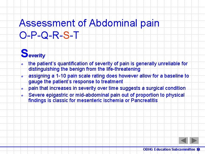 Assessment of Abdominal pain O-P-Q-R-S-T Severity u u the patient’s quantification of severity of