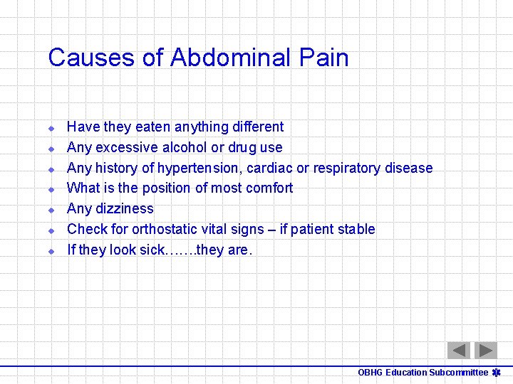 Causes of Abdominal Pain u u u u Have they eaten anything different Any