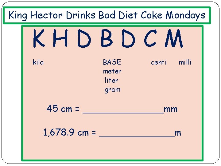 King Hector Drinks Bad Diet Coke Mondays KHDBDCM kilo BASE meter liter gram centi