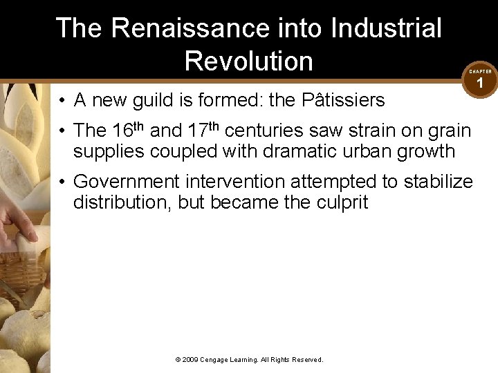 The Renaissance into Industrial Revolution CHAPTER • A new guild is formed: the Pâtissiers