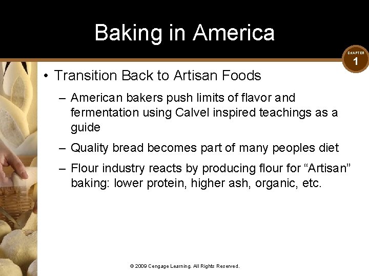 Baking in America CHAPTER • Transition Back to Artisan Foods – American bakers push