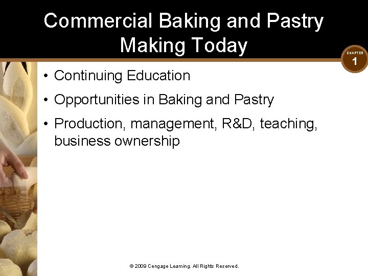 Commercial Baking and Pastry Making Today • Continuing Education • Opportunities in Baking and