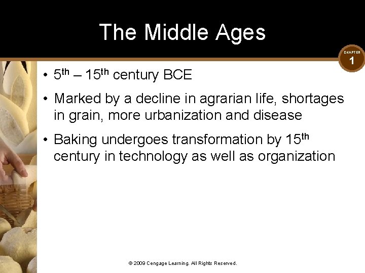 The Middle Ages CHAPTER • 5 th – 15 th century BCE • Marked