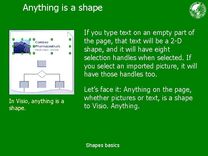 Anything is a shape If you type text on an empty part of the Anything is a shape If you type text on an empty part of the