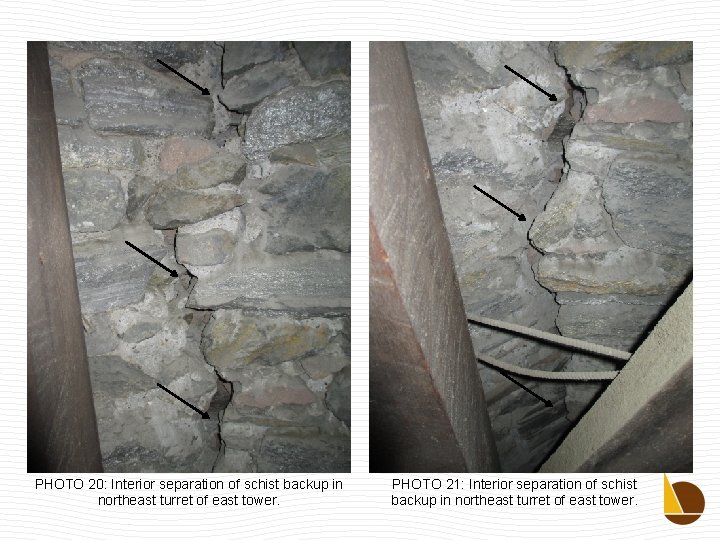 PHOTO 20: Interior separation of schist backup in northeast turret of east tower. PHOTO
