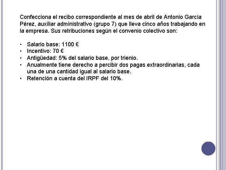 Confecciona el recibo correspondiente al mes de abril de Antonio García Pérez, auxiliar administrativo