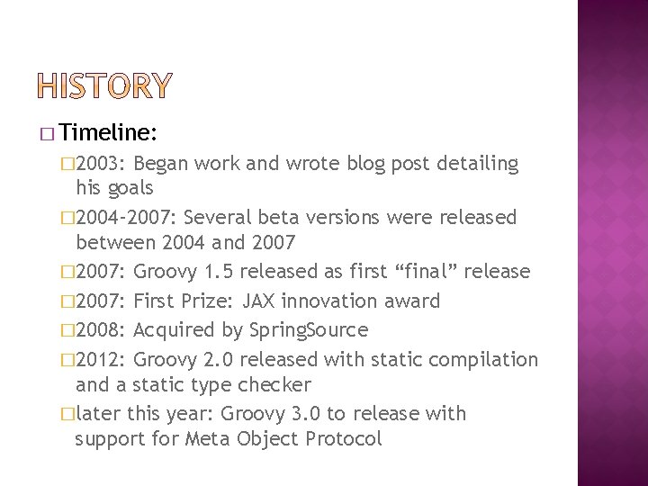 � Timeline: � 2003: Began work and wrote blog post detailing his goals �