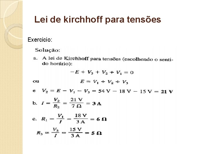 Lei de kirchhoff para tensões Exercicio: 