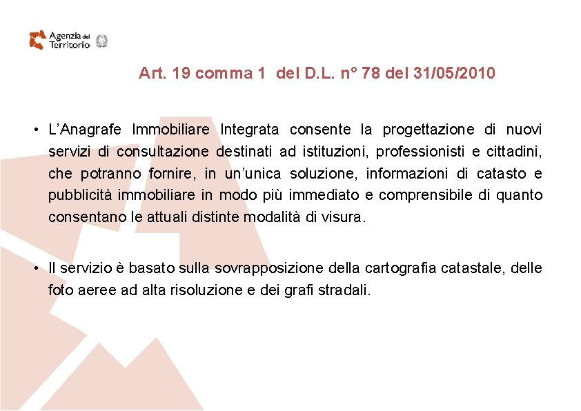 Art. 19 comma 1 del D. L. n° 78 del 31/05/2010 • L’Anagrafe Immobiliare