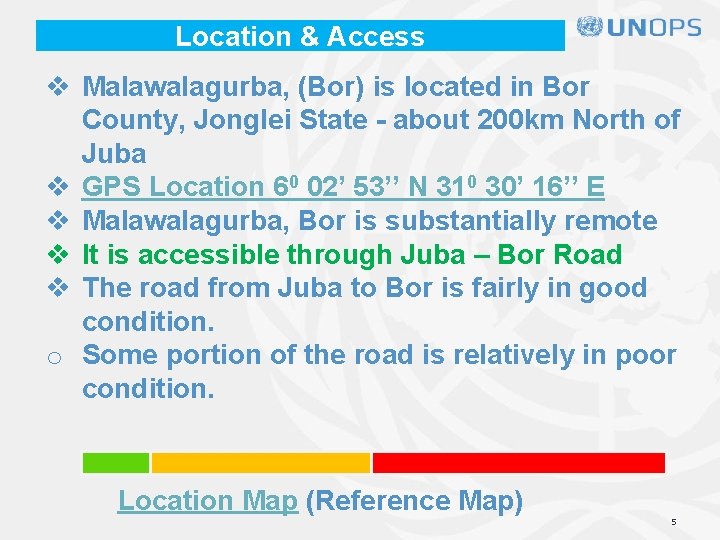 Location & Access v Malawalagurba, (Bor) is located in Bor County, Jonglei State -