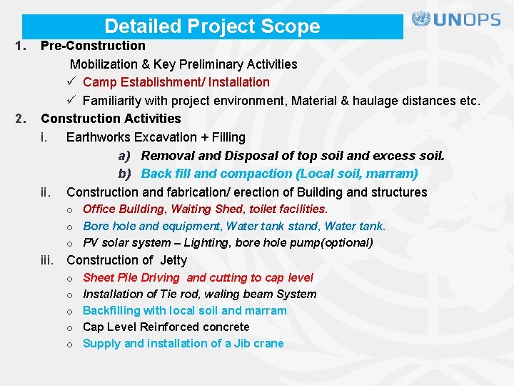 Detailed Project Scope 1. 2. Pre-Construction Mobilization & Key Preliminary Activities ü Camp Establishment/