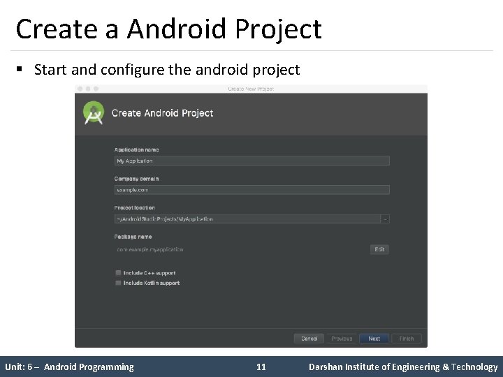 Create a Android Project § Start and configure the android project Unit: 6 – Create a Android Project § Start and configure the android project Unit: 6 –