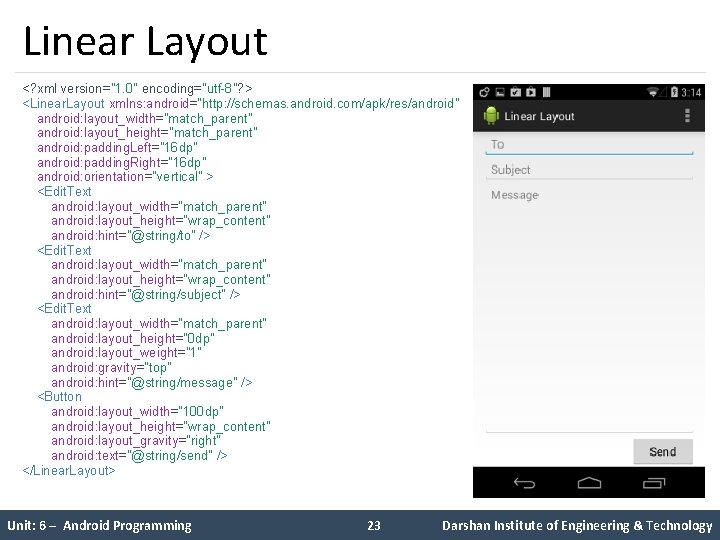 Linear Layout <? xml version="1. 0" encoding="utf-8"? > <Linear. Layout xmlns: android=“http: //schemas. android. Linear Layout <? xml version="1. 0" encoding="utf-8"? > <Linear. Layout xmlns: android=“http: //schemas. android.