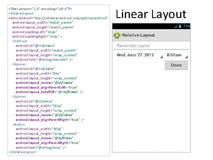 <? xml version="1. 0" encoding="utf-8"? > <Relative. Layout xmlns: android="http: //schemas. android. com/apk/res/android" android: <? xml version="1. 0" encoding="utf-8"? > <Relative. Layout xmlns: android="http: //schemas. android. com/apk/res/android" android: