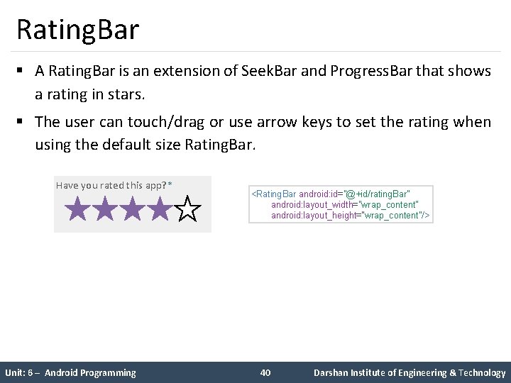 Rating. Bar § A Rating. Bar is an extension of Seek. Bar and Progress. Rating. Bar § A Rating. Bar is an extension of Seek. Bar and Progress.