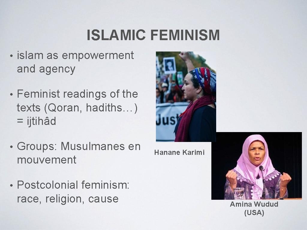 ISLAMIC FEMINISM • islam as empowerment and agency • Feminist readings of the texts