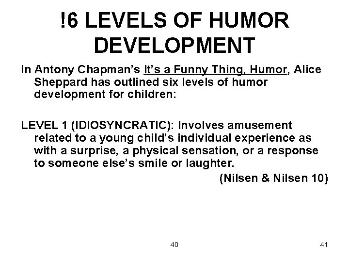 !6 LEVELS OF HUMOR DEVELOPMENT In Antony Chapman’s It’s a Funny Thing, Humor, Alice