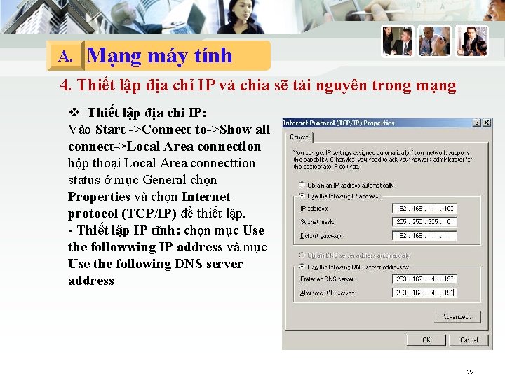 A. Mạng máy tính 4. Thiết lập địa chỉ IP và chia sẽ tài A. Mạng máy tính 4. Thiết lập địa chỉ IP và chia sẽ tài
