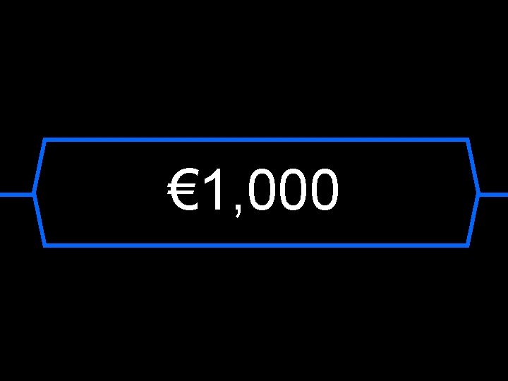 € 1, 000 