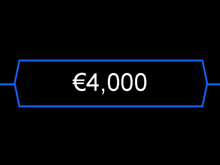 € 4, 000 