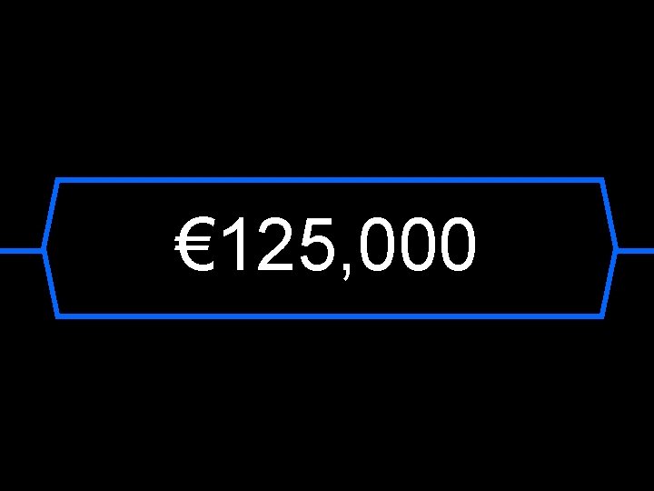 € 125, 000 