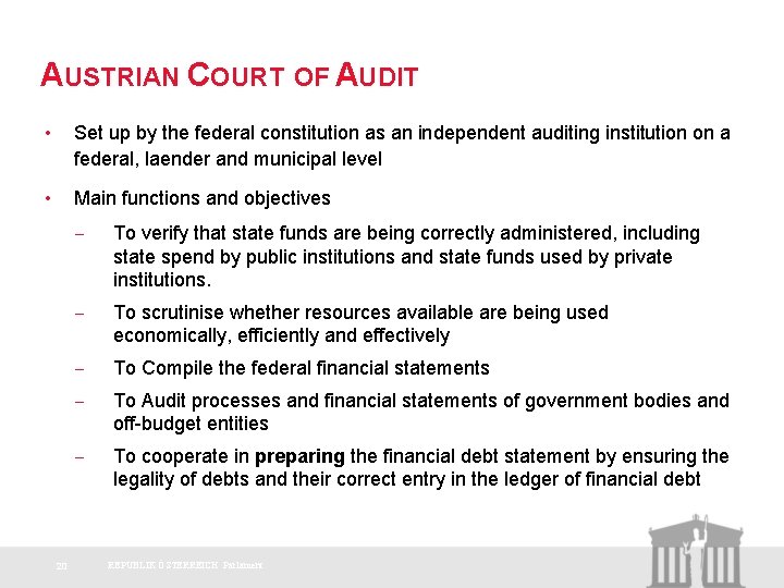 AUSTRIAN COURT OF AUDIT • Set up by the federal constitution as an independent