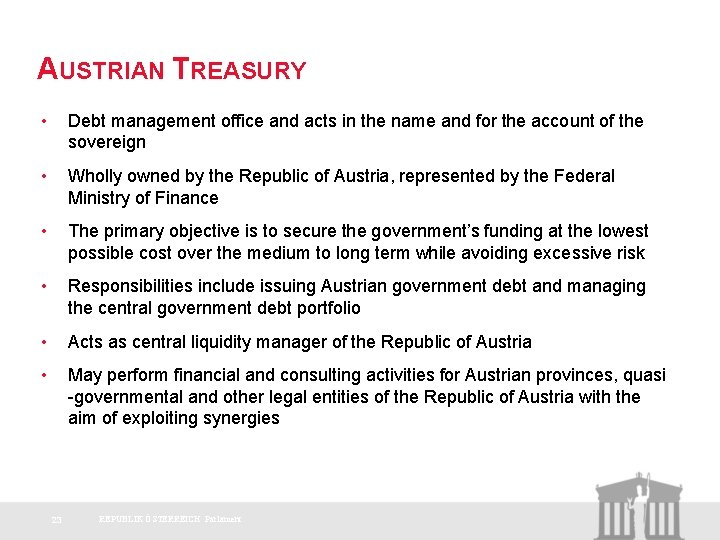 AUSTRIAN TREASURY • Debt management office and acts in the name and for the