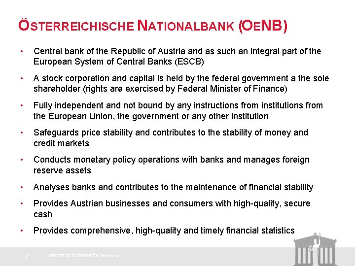 ÖSTERREICHISCHE NATIONALBANK (OENB) • Central bank of the Republic of Austria and as such