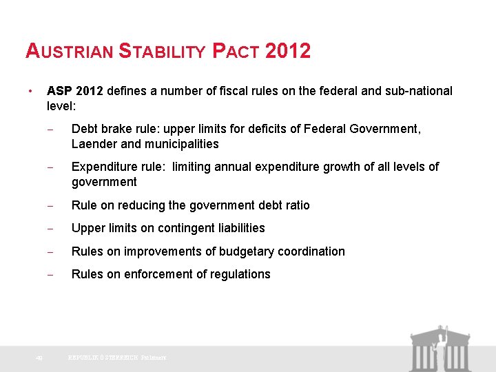 AUSTRIAN STABILITY PACT 2012 • ASP 2012 defines a number of fiscal rules on