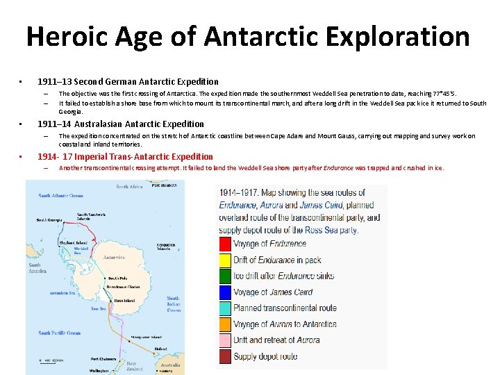 Heroic Age of Antarctic Exploration • 1911– 13 Second German Antarctic Expedition – –