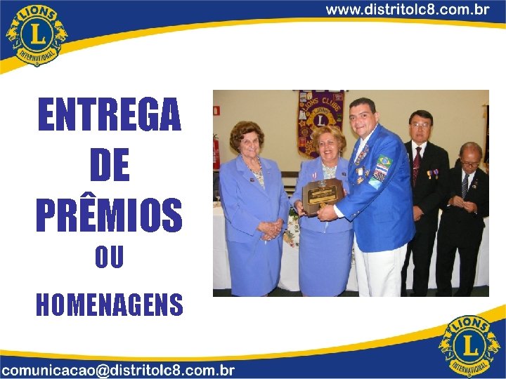 ENTREGA DE PRÊMIOS OU HOMENAGENS 