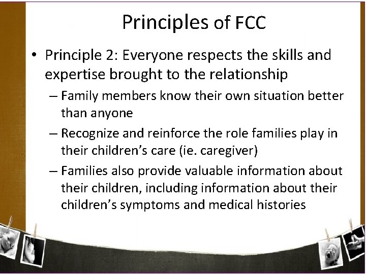 Principles of FCC • Principle 2: Everyone respects the skills and expertise brought to