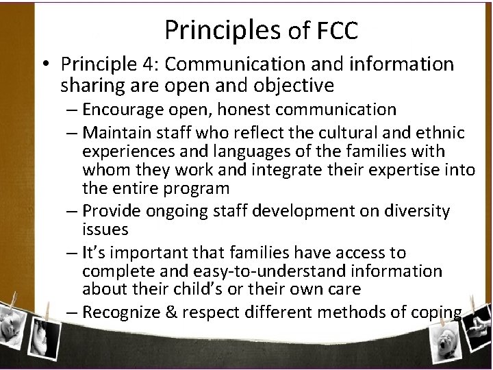 Principles of FCC • Principle 4: Communication and information sharing are open and objective
